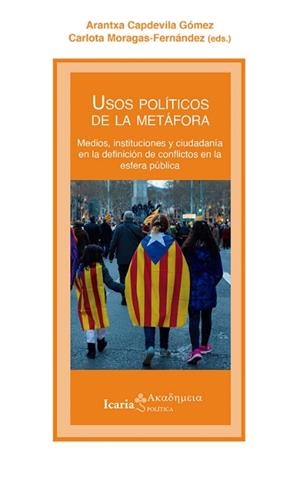 USOS POLITICOS DE LA METAFORA | 9788498889314 | CAPDEVILA GÓMEZ, ARANTXA