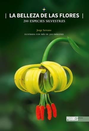 BELLEZA DE LAS FLORES, LA | 9788483219096 | SERRANO, JORGE