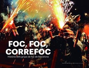 FOC, FOC, CORREFOC | 9788417756178 | CORDOMÍ I FERNÀNDEZ, XAVIER/CARBÓ I MARTORELL, AMADEU/BARBET I TORIBIO, JORDI/CUBILLOS I ALMIÑANA, J