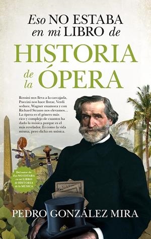 ESO NO ESTABA EN MI LIBRO DE HISTORIA DE LA ÓPERA | 9788417954598 | GONZÁLEZ MIRA, PEDRO