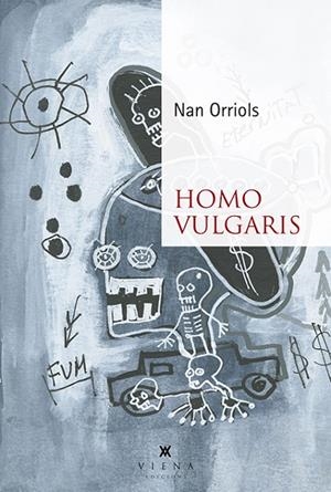 HOMO VULGARIS | 9788417998196 | ORRIOLS, NAN