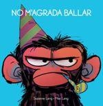 NO M'AGRADA BALLAR | 9788415315698 | LANG, SUSAN