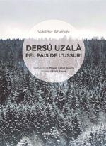 DERSÚ UZALÀ PEL PAÍS DE L'USSURI | 9788415315728 | ARSÉNIEV, VLADÍMIR