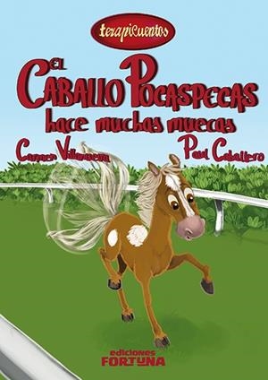 CABALLO POCASPECAS HACE MUCHAS MUECAS, EL | 9788494163432 | VILLANUEVA RIVERO, CARMEN