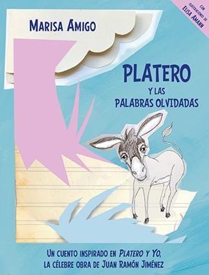 PLATERO Y LAS PALABRAS OLVIDADAS | 9788494309403 | AMIGO, MARISA