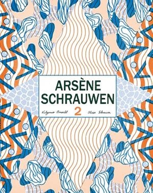 ARSENE SCHRAUWEN 2 | 9788416167104 | SCHRAUWEN, OLIVIER