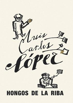 HONGOS DE LA RIBA | 9788494143953 | LOPEZ, LUIS CARLOS