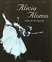 ALICIA ALONSO ORBITA DE UNA LEYENDA | 9788480481380