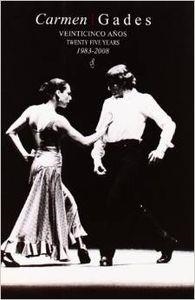 CARMEN GADES VEINTICINCO AÑOS 1983-2008 | 9788480487726