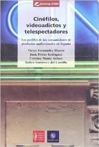 CINEFILOS VIDEOADICTOS Y TELESPECTADORES | 9788480484565 | FERNANDEZ / PRIETO / MUÑIZ / GUTIERREZ