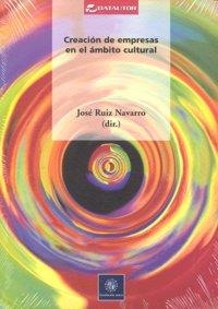 CREACION DE EMPRESAS EN EL AMBITO CULTURAL | 9788480487894 | RUIZ NAVARRO, JOSE