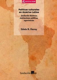 POLITICAS CULTURALES EN AMERICA LATINA | 9788480488570 | HARVEY, EDWIN R.