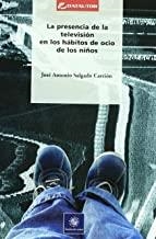 PRESENCIA DE LA TV EN LOS HABITOS DE OCIO DE LOS NIÑOS | 9788480487269 | SALGADO CARRION, JOSE ANTONIO
