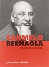 CARMELO BERNAOLA, LA OBRA DE UN MAESTRO | 9788480486057 | GARCIA DEL BUSTO, JOSE LUIS