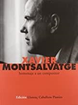 XAVIER MONTSALVATGE, HOMENAJE A UN COMPOSITOR | 9788480486583 | CABALLERO PAMIES, LLORENC