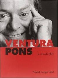 VENTURA PONS, MIRADA LIBRE | 9788480486316 | CAMPO VIDAL, ANABEL