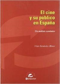 CINE Y SU PUBLICO EN ESPAÑA | 9788480482615 | FERNANDEZ BLANCO