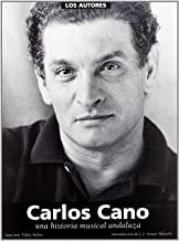 CARLOS CANO UNA HISTORIA MUSICAL ANDALUZA | 9788480486019 | TELLEZ / ARMAS