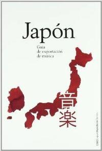 JAPON, GUIA DE EXPORTACION DE MUSICA | 9788480486743