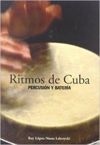 RITMOS DE CUBA PERCUSION Y BATERIA | 9788480484893 | LOPEZ / LEKSZYCKI
