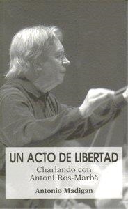 ACTO DE LIBERTAD, UN | 9788480487856 | MADIGAN, ANTONIO