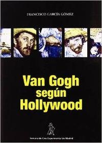 VAN GOGH SEGUN HOLLYWOOD | 9788461205806 | GARCIA GOMEZ, FRANCISCO
