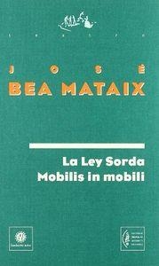LEY SORDA MOBILIS IN MOBILI | 9788480482783 | BEA MATAIX