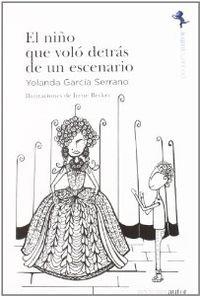 NIÑO QUE VOLO DETRAS DE UN ESCENARIO, EL | 9788480487863 | GARCIA SERRANO, YOLANDA