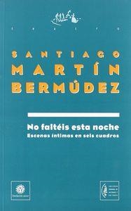 NO FALTEIS ESTA NOCHE | 9788480483414 | MARTIN BERMUDEZ