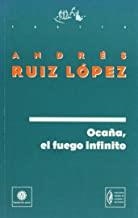 OCAÑA, EL FUEGO INFINITO | 9788480480970 | RUIZ LOPEZ