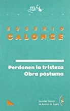 PERDONEN LA TRISTEZA, OBRA POSTUMA | 9788480481595 | CALONGE, EUSEBIO