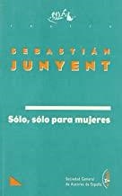 SOLO SOLO PARA MUJERES | 9788480480468 | JUNYENT, SEBASTIAN