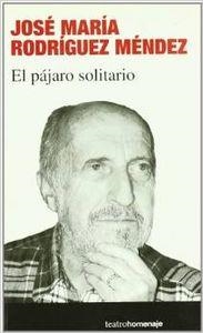 PAJARO SOLITARIO | 9788480486149 | RODRIGUEZ MENDEZ, JOSE MARIA