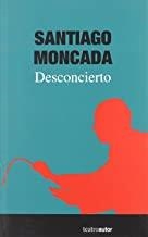 DESCONCIERTO | 9788480487238 | MONCADA, SANTIAGO