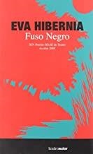 FUSO NEGRO XIV PREMIO SGAE DE TEATRO ACCESIT 2005 | 9788480487139 | HIBERNIA, EVA