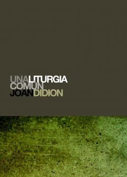 LITURGIA COMUN, UNA | 9788496879041 | DIDION, JOAN