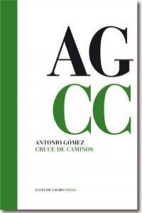 CRUCE DE CAMINOS | 9788493730246 | GOMEZ, ANTONIO