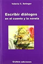 ESCRIBIR DIALOGOS EN EL CUENTO Y NOVELA | 9788493518103 | SELINGER, VALERIA C.