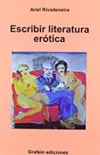 ESCRIBIR LITERATURA EROTICA | 9788493518127 | RIVADENEIRA, ARIEL