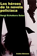 HEROES NOVELA POLICIACA | 9788492310692 | ECHABURU SOLER, SERGI