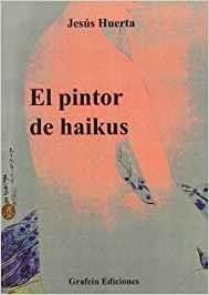 PINTOR DE HAIKUS, EL | 9788492310685 | HUERTA, JESUS