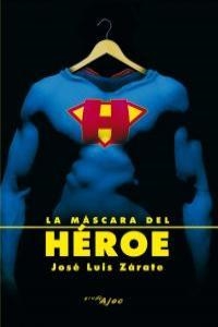MASCARA DEL HEROE, LA | 9788496013629 | ZARATE HERRERA, LUIS