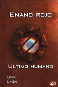 ENANO ROJO ULTIMO HUMANO | 9788496013803 | NAYLOR, DOUG