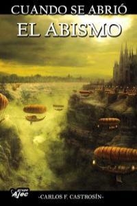 CUANDO SE ABRIO EL ABISMO | 9788415156048 | CASTROSIN, CARLOS F.