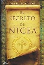 SECRETO DE NICEA, EL | 9788496013537 | GIJON, FRANCISCO