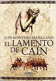 LAMENTO DE CAIN, EL | 9788415156468 | MONTERO MANGLANO, LUIS