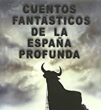 CUENTOS FANTASTICOS ESPAÑA PROFUNDA | 9788496013049 | PALLARES, JOSE MIGUEL