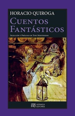 CUENTOS FANTASTICOS | 9788494015946 | QUIROGA, HORACIO
