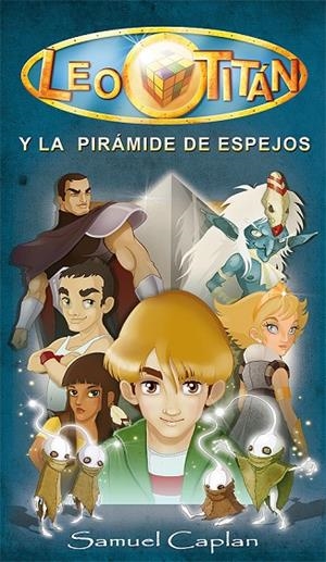 LEO TITAN Y LA PIRAMIDE DE ESPEJOS | 9788493729608 | CAPLAN, SAMUEL