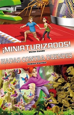 MINIATURIZADOS / HADAS CONTRA DUENDES | 9788415709039 | CONDE / CARRION